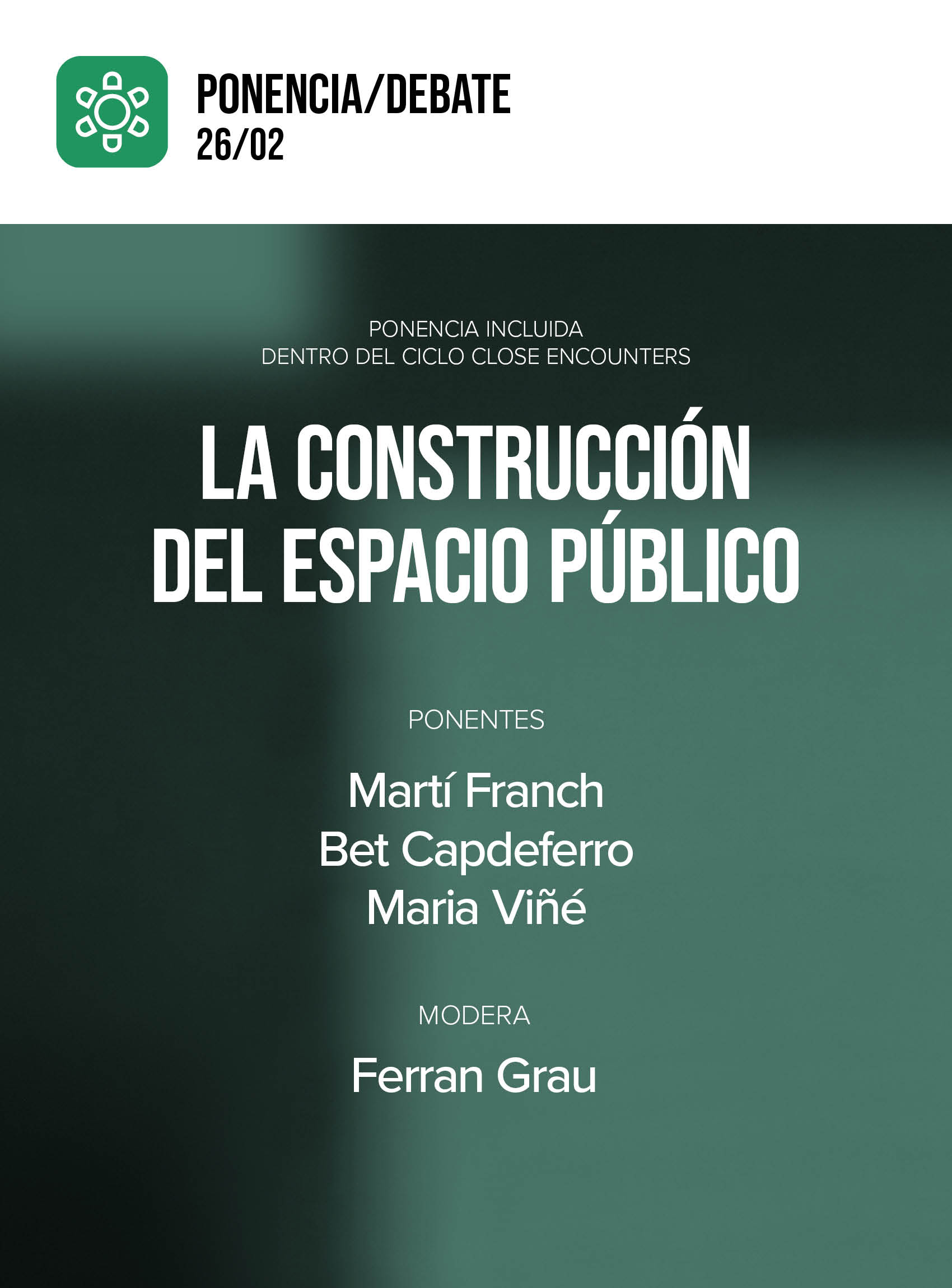 Close Encounters- La Construcción del Espacio Público